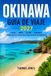 GUÍA Okinawa GUÍA DE VIAJE 2027: Playas, gastronomía, cultura, transporte, joyas ocultas e itinerarios sencillos para quienes visitan la zona por primera vez.