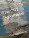 The DRT The DRT hypothesis: Quantum Gravity
