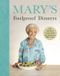 Mary’s Foolproof Dinners