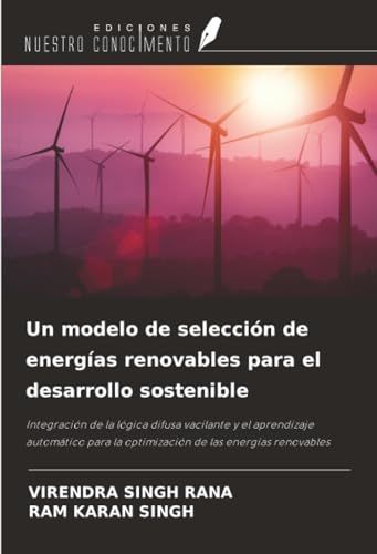 Un OmniScriptum SRL Un modelo de selección de energías renovables para el desarrollo sostenible