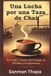 Una Libri GmbH Una Lucha por una Taza de Chai Paperback