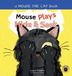 Mouse the Cat Mouse Plays Hide & Seek