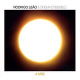 Rodrigo Leao A Mae