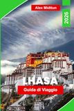 Lhasa Lhasa Guida di viaggio 2026