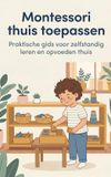 Montessori Andries B.V. Montessori thuis toepassen
