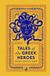 Tales Puffin Clothbound Classics- Tales of the Greek Heroes