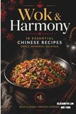 Wok and Harmony: 10 Essential Chinese Recipes