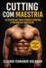 CUTTING COM MAESTRIA: Estratégias para Perder Gordura e Preservar Músculos
