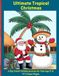 Ultimate Tropical Christmas: A Big Island Holiday Journey for Kids Age 5-8, 97 Unique Pages