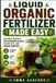 LIQUID Libri GmbH Liquid Organic Fertilizer Made Easy: Natural Recipes for Stronger Plants, Richer Soil, and Bigger Harvests