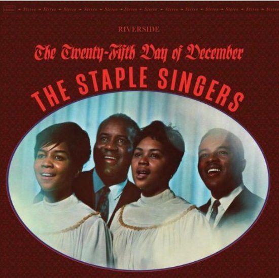 Twenty-Fifth Staple Singers Twenty-Fifth Day Of December