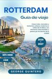 Rotterdam Travel Guide 2026-2027
