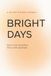 Bright Days : Un journal du matin et du soir pour remarquer plus de bien