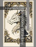Kingdoms of Fantasy: A Journey to Color