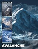 Avalanche Photobook: Snow Avalanche Photography Displaying Dramatic Winter Scenes And Snowy Mountain Landscapes