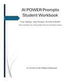 AI POWER Prompts Student Workbook: “Clear Thinking • Smart Prompts • Powerful AI Results” -- How to Prompt AI in a Clear & Smart Way to Get the Best Answer