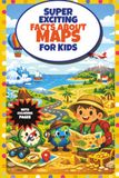 SUPER EXCITING FACTS ABOUT MAPS FOR KIDS