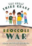 The Great Third Grade Broccoli War