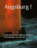 Augsburg !: With Kono! Color 400 and Barbara Weisenberger on the road