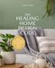 DER HEALING HOME DESIGN CODE: Was dein Zuhause von der Natur lernen kann