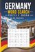 Germany Word Search Puzzle: 55 Puzzles Word Search about Germany and More | 6x9 inches, 110 pages | Gift for Germany, Countries & Traveling Lover