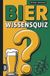 Bier Grübelgold Bier Wissensquiz