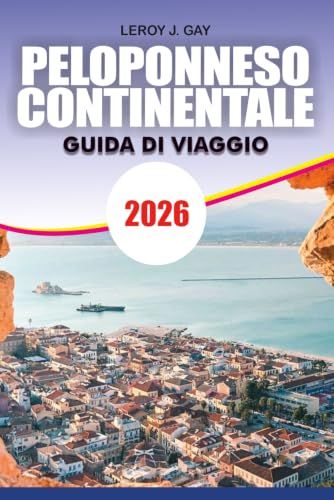 PELOPONNESO CONTINENTALE Travel Guide 2026