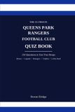 The Ultimate Queens Park Rangers FC Quiz Book