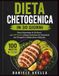 Dieta Chetogenica in 30 Giorni: Il programma completo con piano alimentare, 100 ricette illustrate e guida pratica per iniziare senza difficoltà.