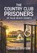 The Country Club Prisoners of Palm Beach County