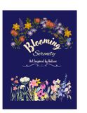 Blooming Serenity: Flower Coloring Book for Adults, Teens & Kids