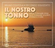 Il Carlo.capellano@fastbookspa.it Il nostro tonno. Dalle tonnare fisse alle tonnare volanti. Storia e storie