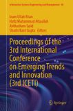Proceedings Springer Nature Information Systems Engineering and Management86- Proceedings of the 3rd International Conference on Emerging Trends and Innovation (3rd ICETI)