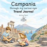Campania Through My Curious Eyes - Travel Journal