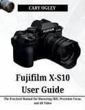 Fujifilm X-S10 User Guide