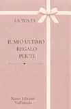 IL MIO ULTIMO REGALO PER TE