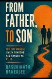 FROM Liberated Life- From Father, to Son Paperback