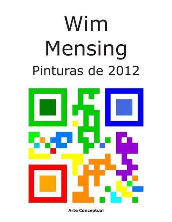 Wim Mensing Pinturas de 2012 - Paperback