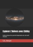 Explorer Astrophotographie: Explorer L'Univers avec ESASky