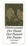 Der Diogenes Der Hund. Der Tunnel. Die Panne