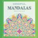 Mindful Mandalas: Reflect & Color Journal: (8.5 in. x 8.5 in.)