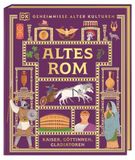 Dorling Kindersley Verlag Secrets des cultures anciennes. Rome antique
