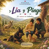 Lía y Pingo: El amor es infinito
