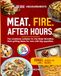 Meat. Ninja Woodfire Meat. Fire. After Hours.: The cookbook suitable for the Ninja Woodfire: Bold grilling ideas for men with big appetites