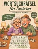Wortsuchrätsel Independently Published Wortsuchrätsel Großdruck für Senioren