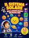Il Sistema Solare - Missioni Spaziali per Piccoli Esploratori: Quiz, Giochi e Attività Educative per Scoprire Pianeti, Lune, Sonde e Telescopi | 6-9 Anni