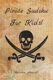 Pirate Sudoku Puzzle Book: Sudoku Puzzles for Kids