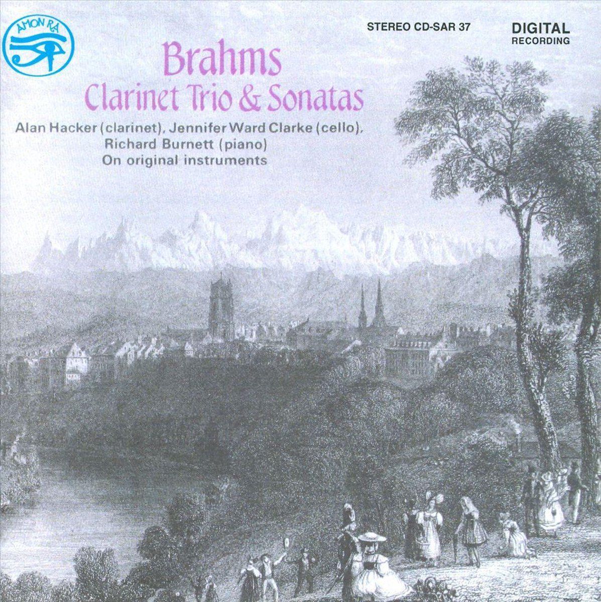 OUTHERE Brahms: Clarinet Trio, Clarinet Sonatas / Alan Hacker