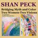 Bridging Myth and Color: Two Women-Two Visions