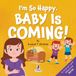 I’m Two Ravens Books LLC My Amazing Toddler Behavioral- I'm So Happy. Baby Is Coming!